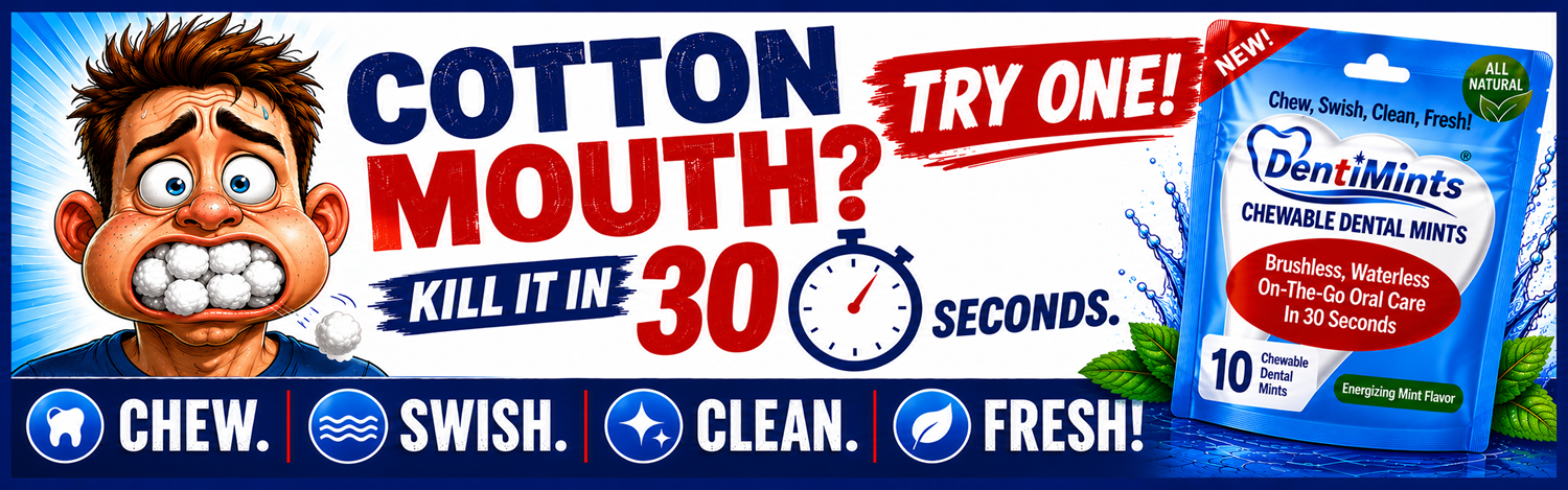 DentiMints - The Cotton Mouth Killer